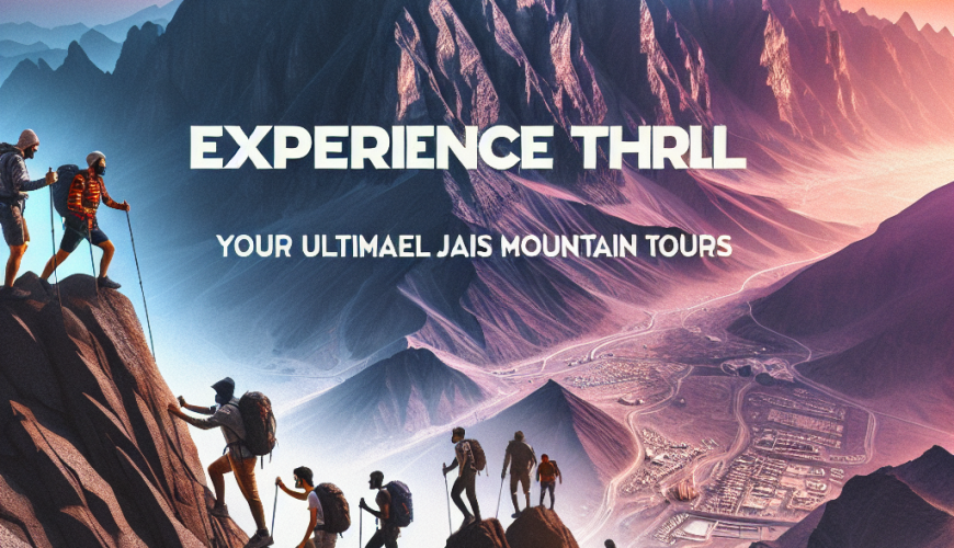 Experience the Thrill: Your Ultimate Guide to Jebel Jais Mountain Tours